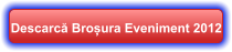 Descarc� Broșura Eveniment 2012